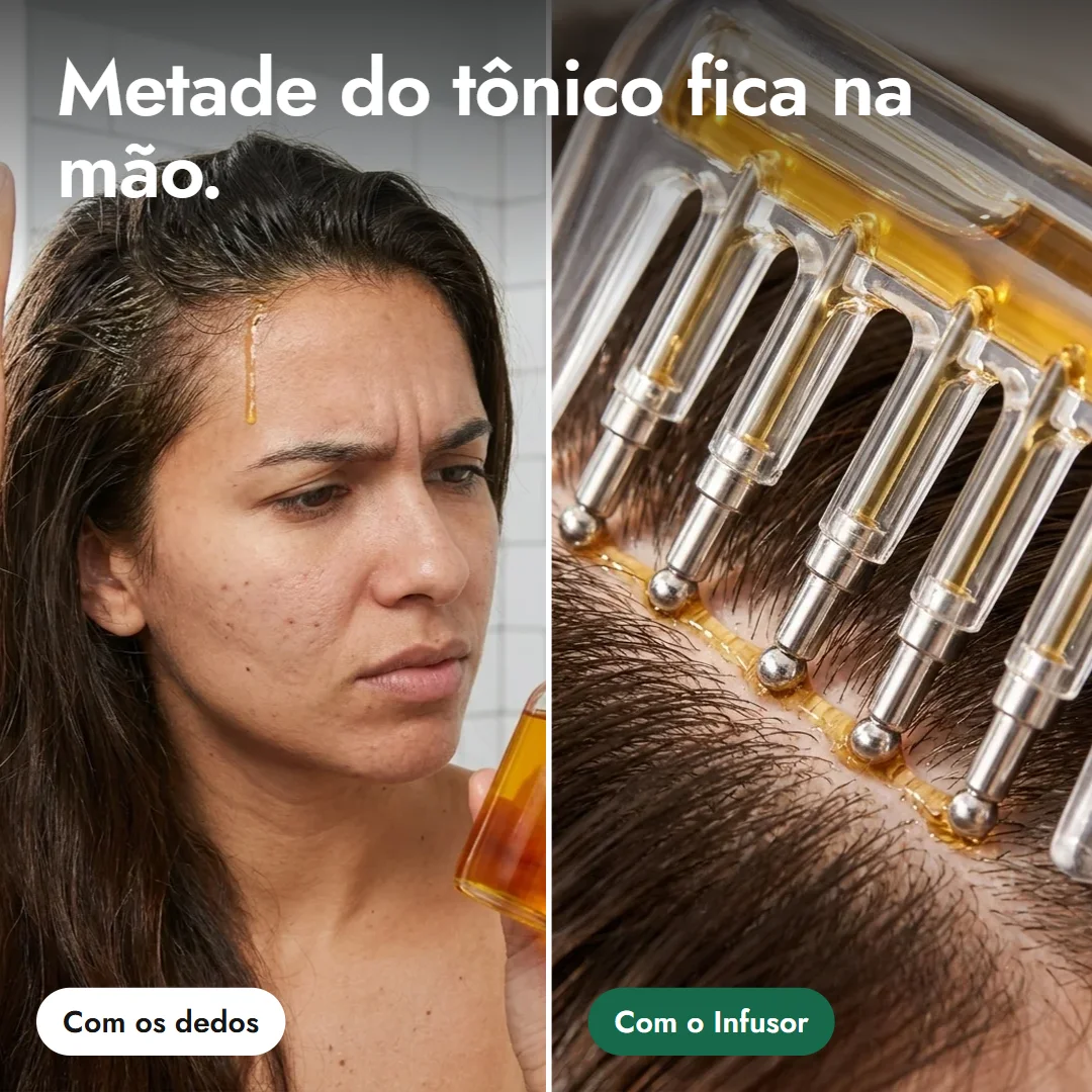 Com os dedos, o tônico fica na mão. Com o Pente Infusor, vai para a raiz