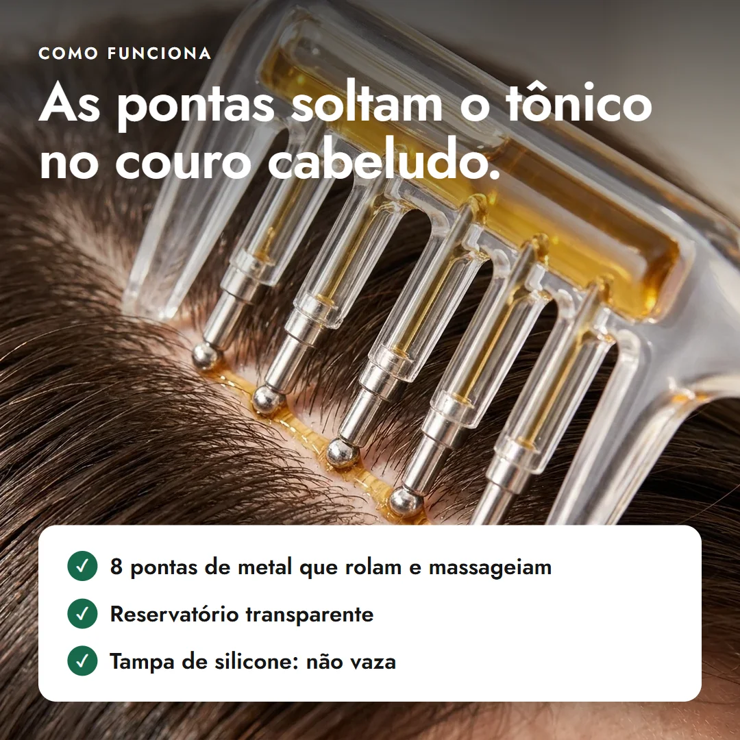 As pontas de metal soltam o tônico no couro cabeludo